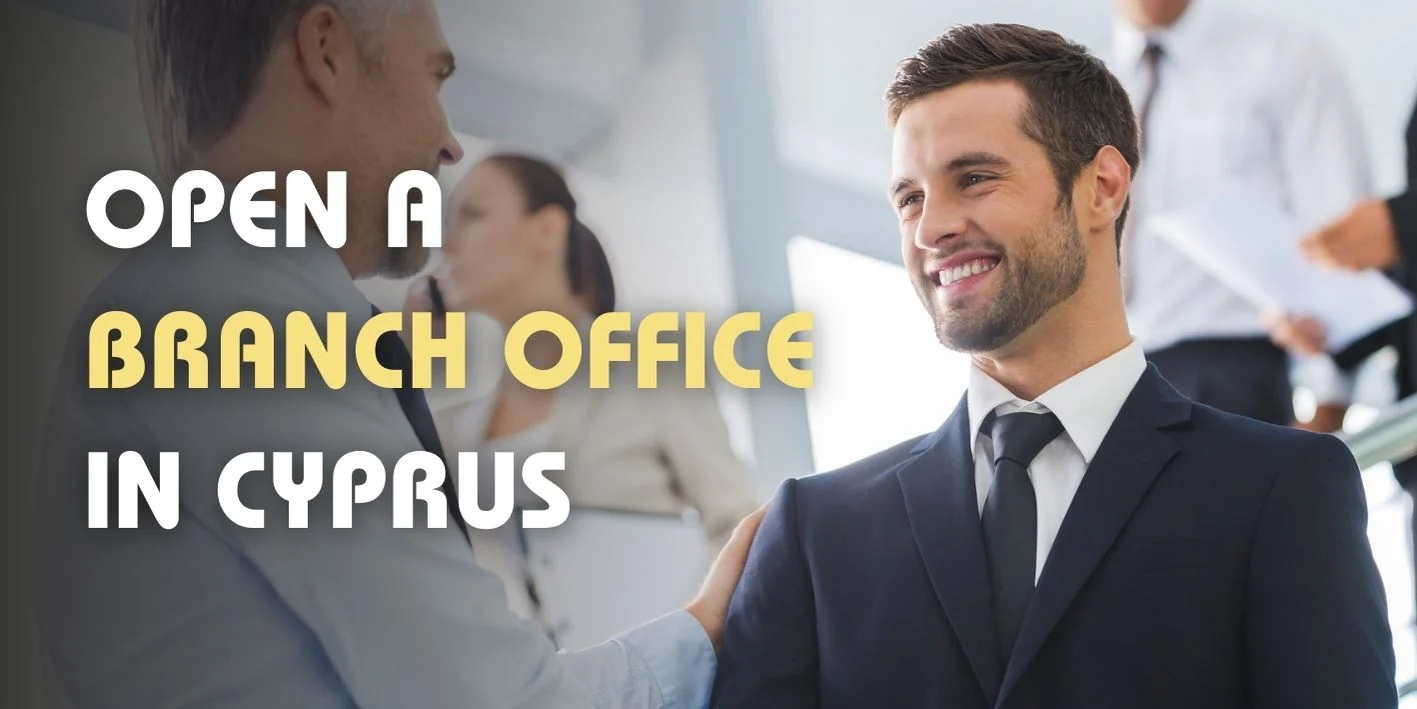 Open a Branch in Cyprus